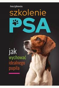 Szkolenie psa. Jak wychować idealnego pupila