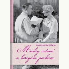 Między ustami a brzegiem pucharu, 9788377792650 Między ustami a brzegiem pucharu, 9788377792650