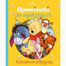 Opowiastki dla najmłodszych. Kubusiowe przygody, 9788383500027 Opowiastki dla najmłodszych. Kubusiowe przygody, 9788383500027