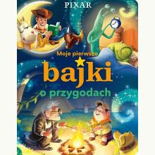 Moje pierwsze bajki o przygodach. Disney Pixar, 9788383503400