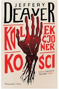 Kolekcjoner Kości. Seria Lincoln Rhyme. Tom 1