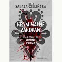 Kryminalne Zakopane. Najgłośniejsze zbrodnie Podhala, 9788383524139