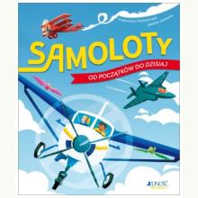 Samoloty. Od początków do dzisiaj, 9788383533452