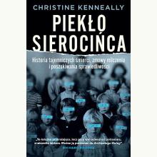 Piekło sierocińca. Historia tajemniczych śmierci, zmowa milczenia i poszukiwanie sprawiedliwości, 9788383573724