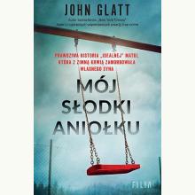 Mój słodki aniołku, 9788383574110 Mój słodki aniołku, 9788383574110