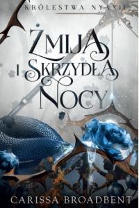 Żmija i skrzydła nocy. Cykl Królestwo Nyaxii. Tom 1