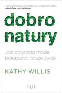 Dobro natury. Jak przyroda może polepszyć nasze życie