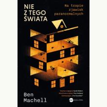 Nie z tego świata. Na tropie zjawisk paranormalnych, 9788383603254 K