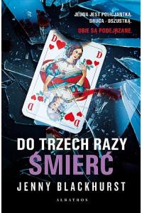 Do trzech razy śmierć. Seria Niemożliwe zbrodnie. Tom 1