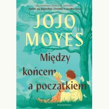 Między końcem a początkiem, 9788383671406