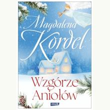 Wzgórze Aniołów, 9788383672540 K Wzgórze Aniołów, 9788383672540 K