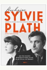 Kochając Sylvię Plath