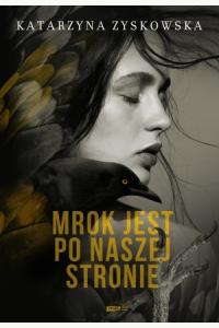 Mrok jest po naszej stronie