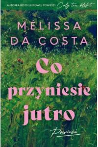 Co przyniesie jutro