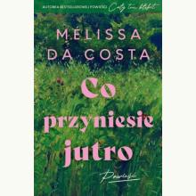 Co przyniesie jutro, 9788383678740 K Co przyniesie jutro, 9788383678740 K