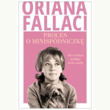 Proces o minispódniczkę. Miss Fallaci podbija świat mody, 9788383679181 Proces o minispódniczkę. Miss Fallaci podbija świat mody, 9788383679181
