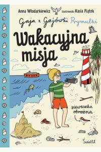 Gaja z Gajówki. Wakacyjna misja