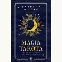 Magia tarota. Wszystko, co musisz wiedzieć, aby zrobić odczyt z dowolnej talii, 9788383717425