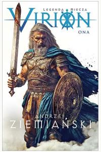 Virion. Tom 2. Ona (Legenda Miecza)