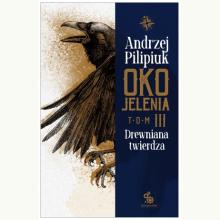 Oko Jelenia. Tom 3. Drewniana Twierdza, 9788375747171