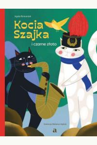 Kocia Szajka i czarne złoto