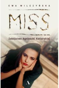 Miss. Zabójstwo Agnieszki Kotlarskiej