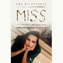 Miss. Zabójstwo Agnieszki Kotlarskiej, 9788383804132 K Miss. Zabójstwo Agnieszki Kotlarskiej, 9788383804132 K