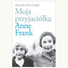 Moja przyjaciółka Anne Frank, 9788383804705 K