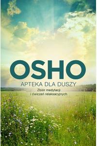 Apteka dla duszy. Zbiór medytacji i ćwiczeń relaksacyjnych