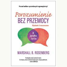Porozumienie bez przemocy. O języku serca, 9788375541526