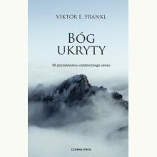 Bóg ukryty. W poszukiwaniu ostatecznego sensu, 9788382522419