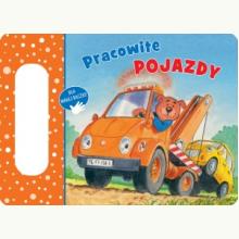 Pracowite pojazdy, 9788383850573 K Pracowite pojazdy, 9788383850573 K