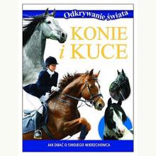 Odkrywanie świata. Konie i kuce, 9788383851211