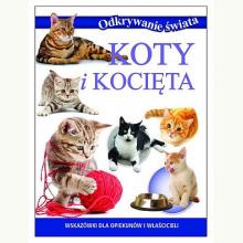 Odkrywanie świata. Koty i kocięta, 9788383851235