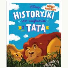 Historyjki do czytania z tatą. Nowe przygody. Disney, 9788383851488 Historyjki do czytania z tatą. Nowe przygody. Disney, 9788383851488