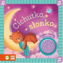 Cichutko, słonko. Książka grająca, 9788383881379 K Cichutko, słonko. Książka grająca, 9788383881379 K