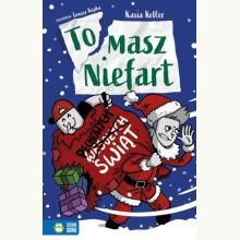 Tomasz Niefart. Pechowych Świąt, 9788383881683 K Tomasz Niefart. Pechowych Świąt, 9788383881683 K