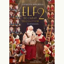 Elf do zadań specjalnych 2, 9788383882734 K Elf do zadań specjalnych 2, 9788383882734 K