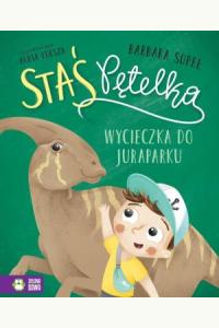 Staś Pętelka. Wycieczka do juraparku