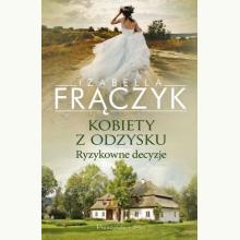 Kobiety z odzysku. Ryzykowne decyzje, 9788383911618 Kobiety z odzysku. Ryzykowne decyzje, 9788383911618