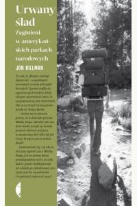 Urwany ślad. Zaginieni w amerykańskich parkach narodowych