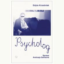 Psycholog. Sprawa Andrzeja Samsona, 9788383990514 14 dni Psycholog. Sprawa Andrzeja Samsona, 9788383990514 14 dni