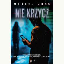 Nie krzycz, 9788384021491 Nie krzycz, 9788384021491