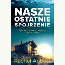 Nasze ostatnie spojrzenie, 9788384025215 K Nasze ostatnie spojrzenie, 9788384025215 K