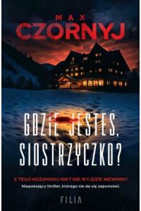 Gdzie jesteś, siostrzyczko?