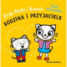 Kicia Kocia i Nunuś. Rodzina i przyjaciele, 9788384160565 K