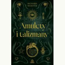 Amulety i talizmany. Jak wybierać, tworzyć i korzystać z mocy magicznych przedmiotów, 9788365601674