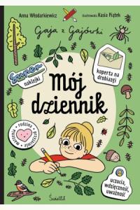 Mój dziennik. Gaja z Gajówki