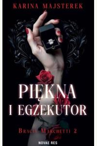 Bracia Marchetti T.2 Piękna i egzekutor