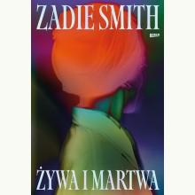 Żywa i martwa, 9788384270660 K Żywa i martwa, 9788384270660 K